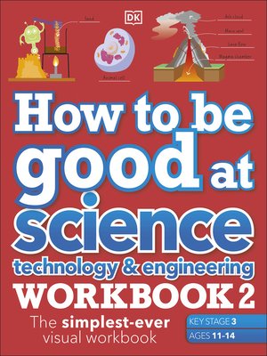cover image of How to be Good at Science, Technology & Engineering Workbook 2, Ages 11-14 (Key Stage 3)